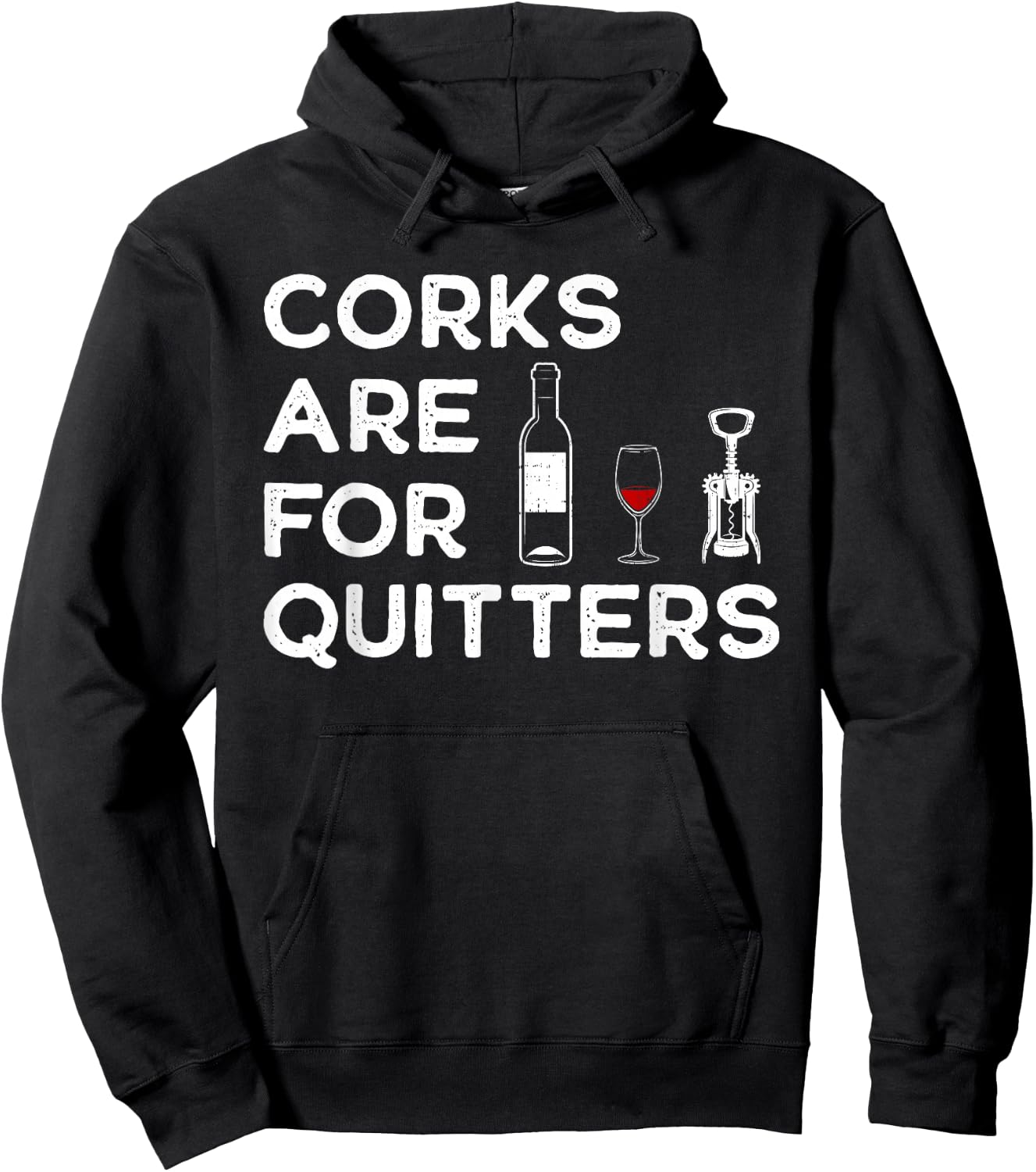 Corks Are For Quitters Humor Wine Lovers Corkscrew Hoodie - Hoodie | Black