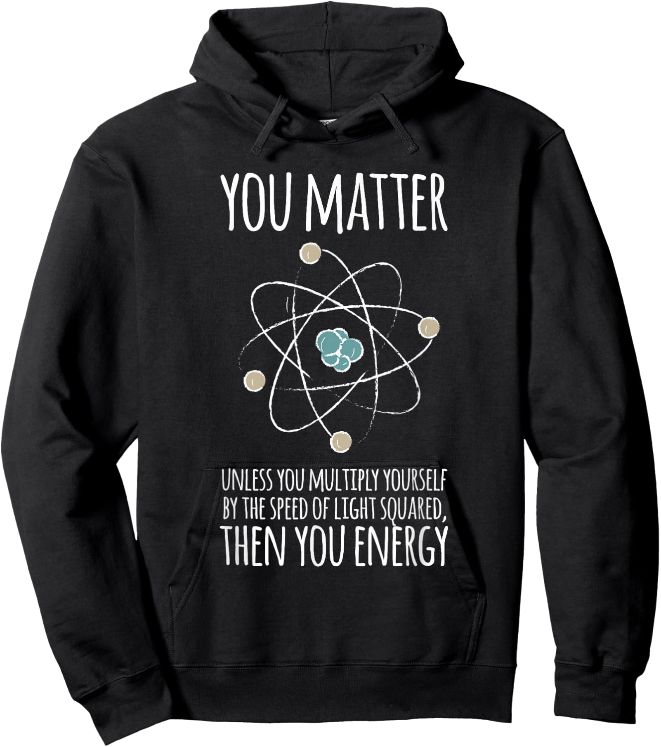 You Matter Unless You Multiply Then You Energy Gift Hoodie - Hoodie | Black