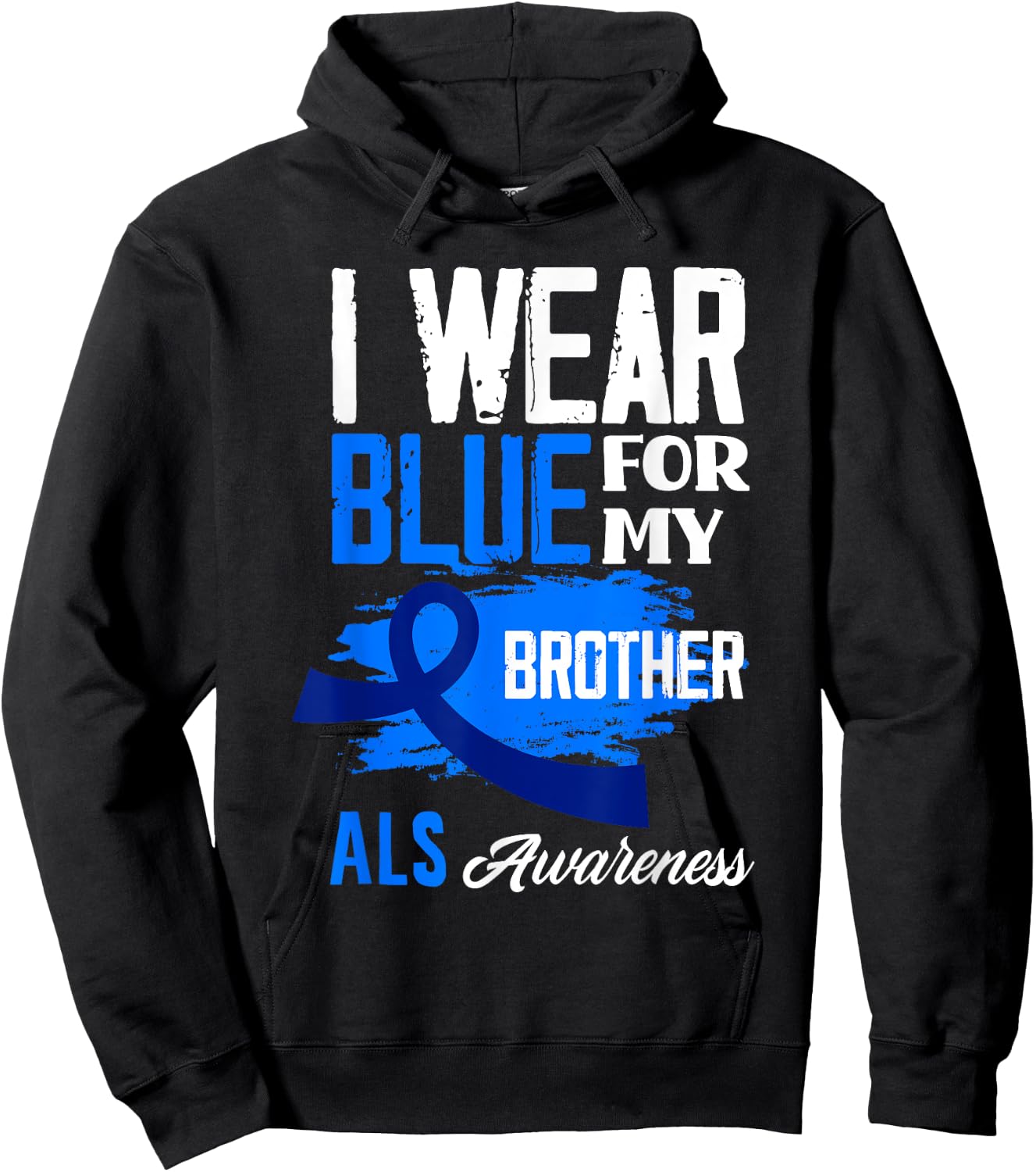 I Wear Blue For My Brother Support ALS Awareness Hoodie - Hoodie | Black