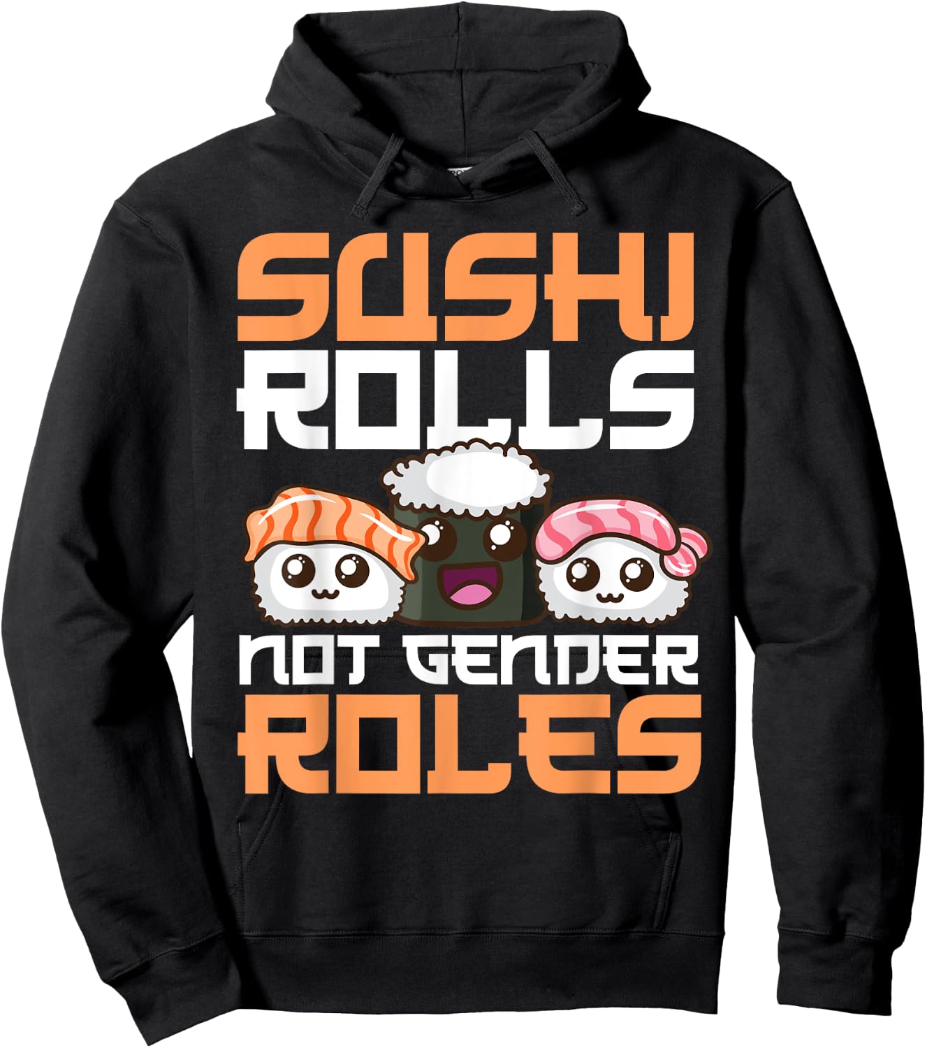 Funny Sushi Rolls Not Gender Roles Gift Feminists Hoodie - Hoodie | Black