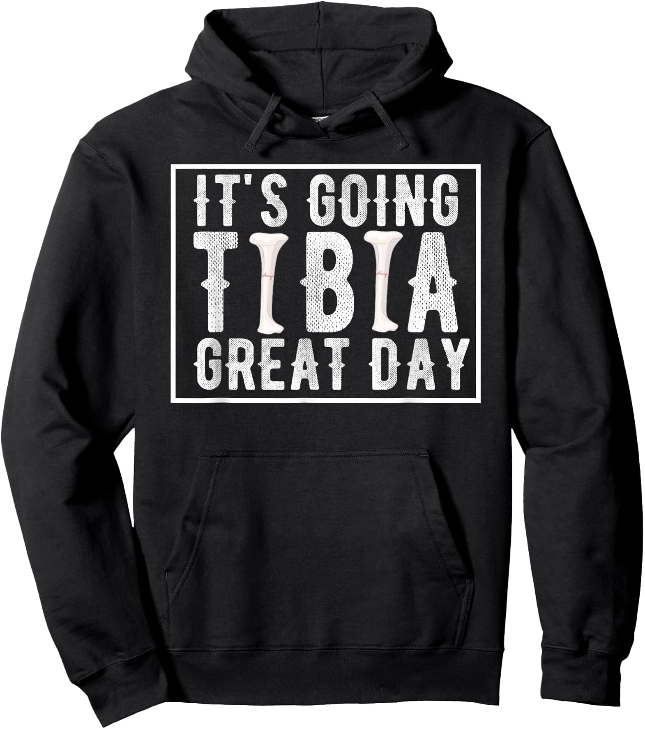 Its Going Tibia Great Day Vintage Broken Leg Get Well Soon Hoodie - Hoodie | Black