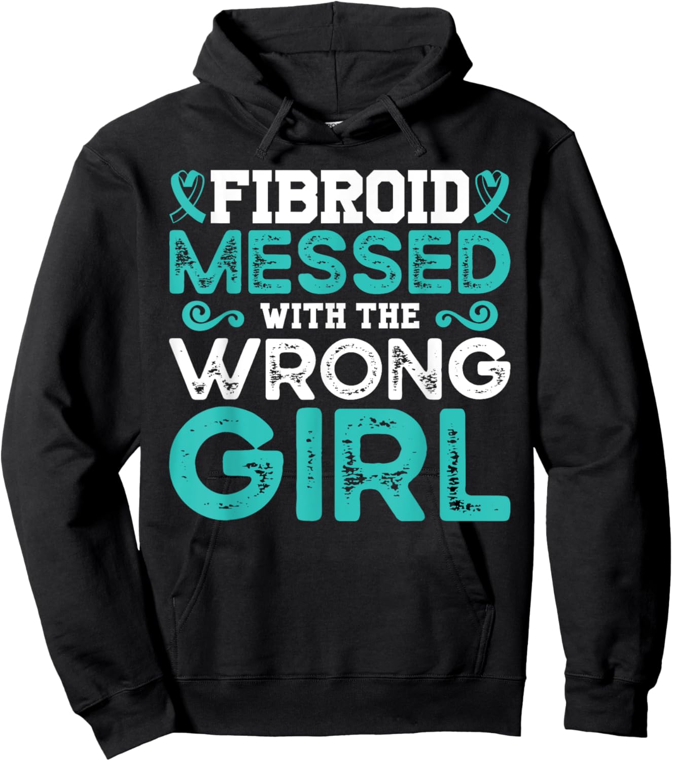 Fibroid Awareness Fibroid Messed With The Wrong Girl Hoodie - Hoodie | Black