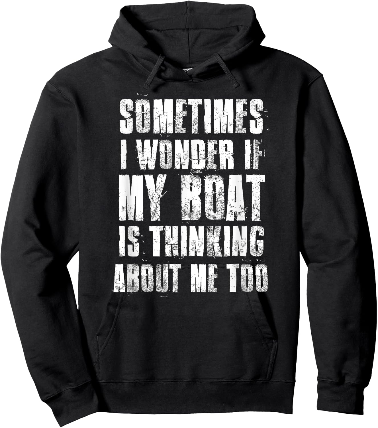 Sometimes i Wonder if My Boat is Thinking About Me Too Hoodie - Hoodie | Black