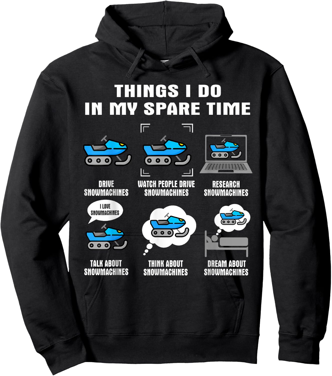6 Things I Do In My Spare Time - Snowmachine Hoodie - Hoodie | Black