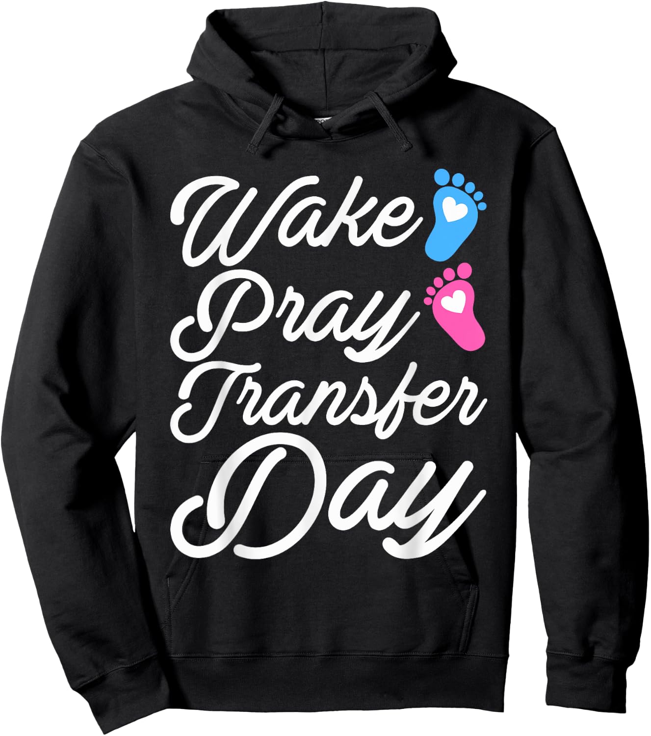 Wake Pray Transfer Day Funny IVF Motherhood Gift Women Hoodie - Hoodie | Black