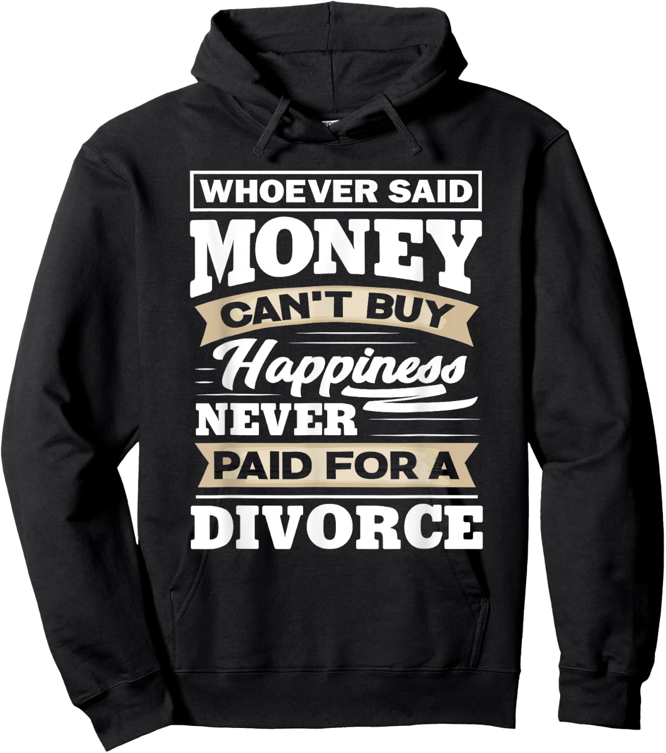 Whoever Said Money Can't Buy Happiness - Funny Divorce Gift Hoodie - Hoodie | Black