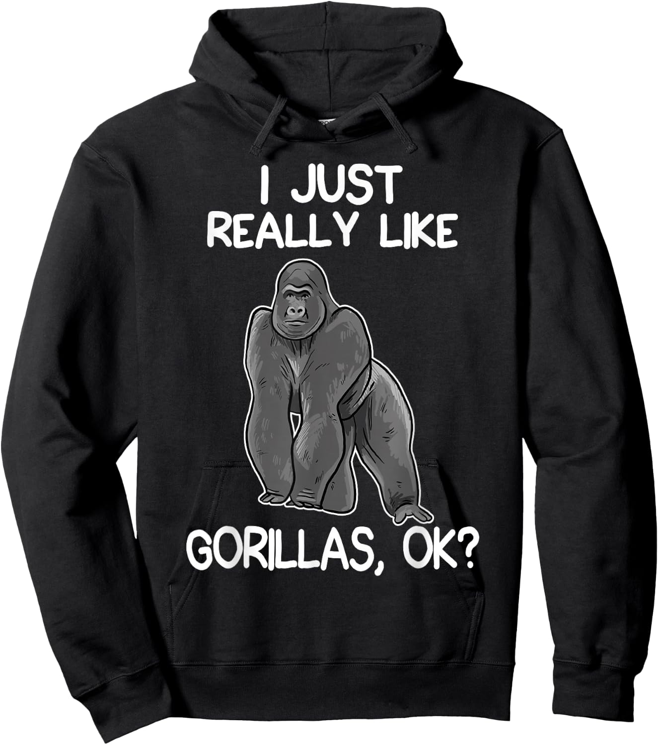 I Just Really Like Gorillas Funny Gorilla Lover Hoodie - Hoodie | Black