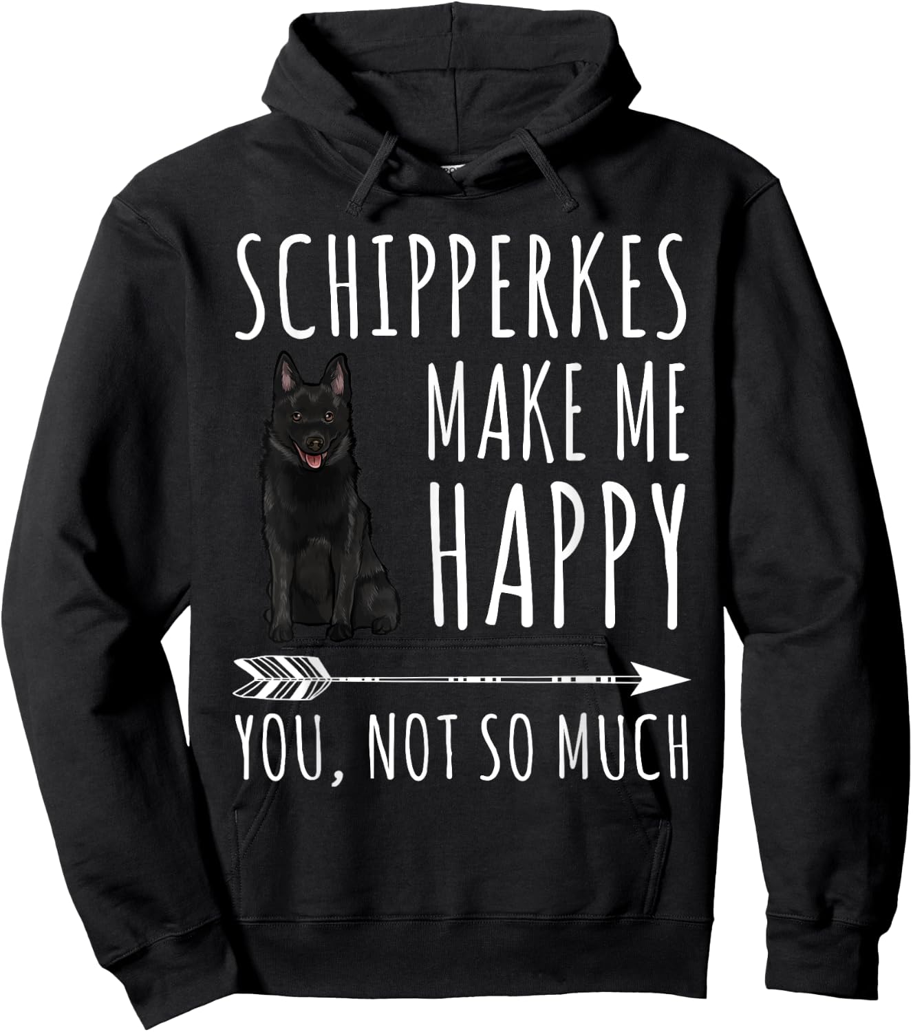 Schipperkes Make Me Happy You Not So Much Dog Lover Gift Women Hoodie - Hoodie | Black