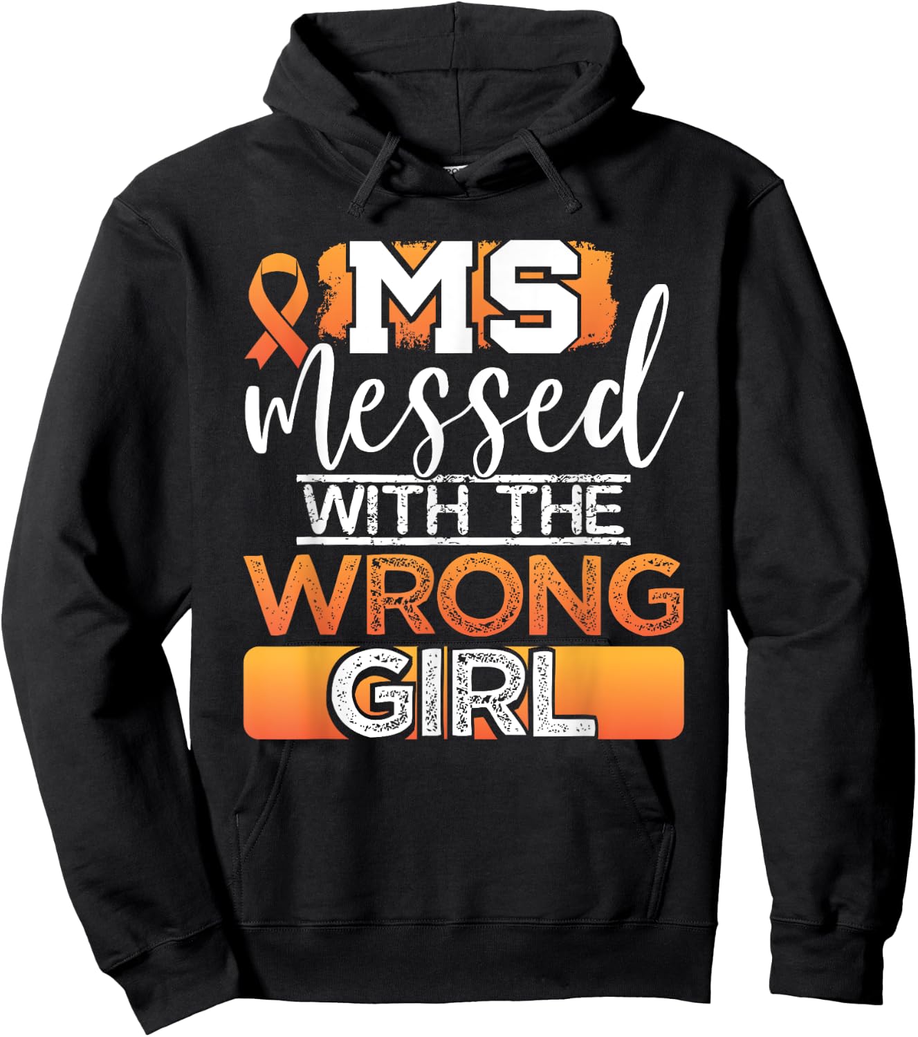 MS Messed With The Wrong Girl Multiple Sclerosis Awareness Hoodie - Hoodie | Black