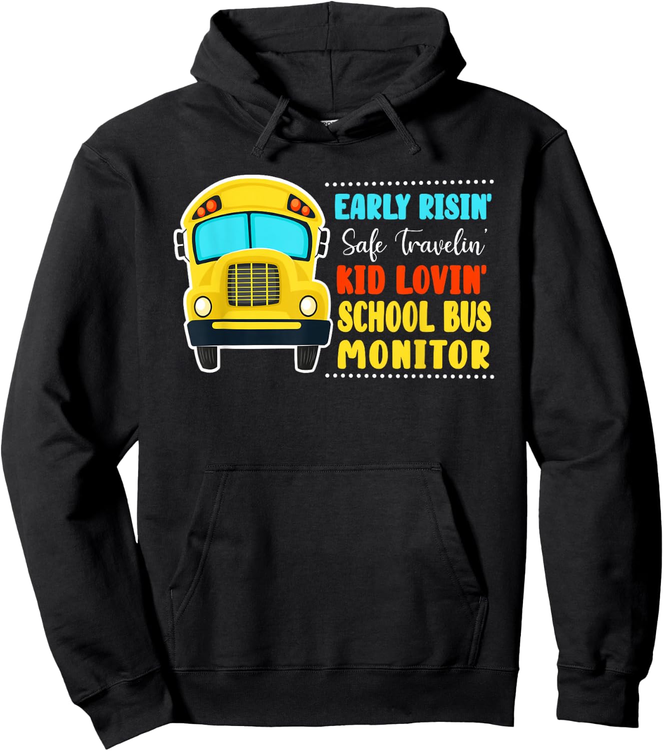 Early Risin' Safe Travelin' Kid Lovin' School Bus Monitor Hoodie - Hoodie | Black