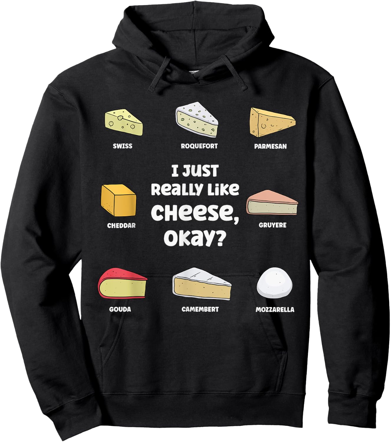 Funny I Just Really Like Cheese, Okay Cheese Lover Hoodie - Hoodie | Black