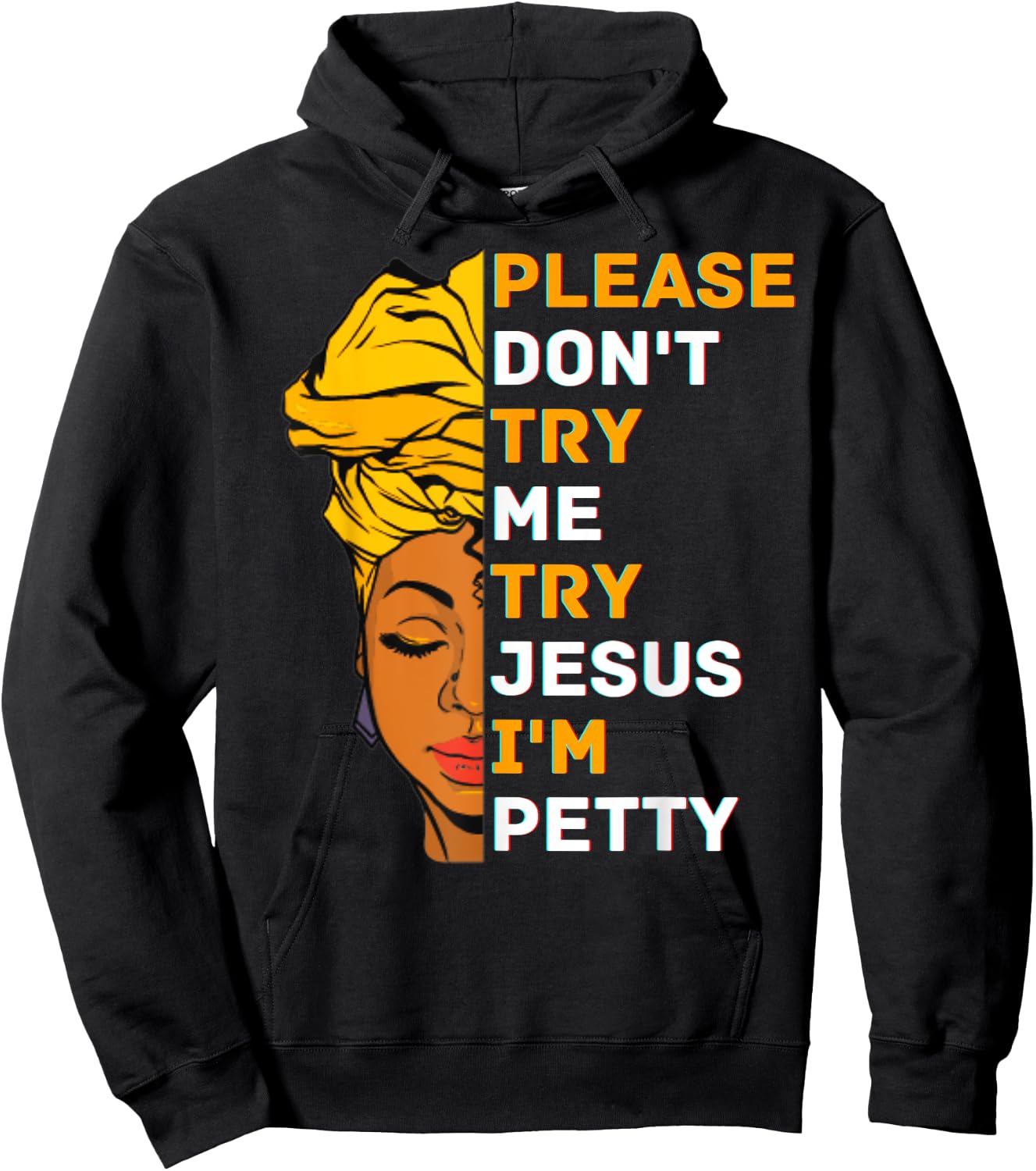 Please Don't Try Me Try Jesus Black Girl Magic Melanin Women Hoodie - Hoodie | Black