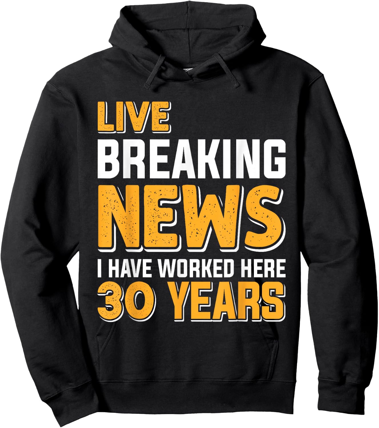 Work Anniversary LIVE BREAKING NEWS Worked 30 Years Hoodie - Hoodie | Black