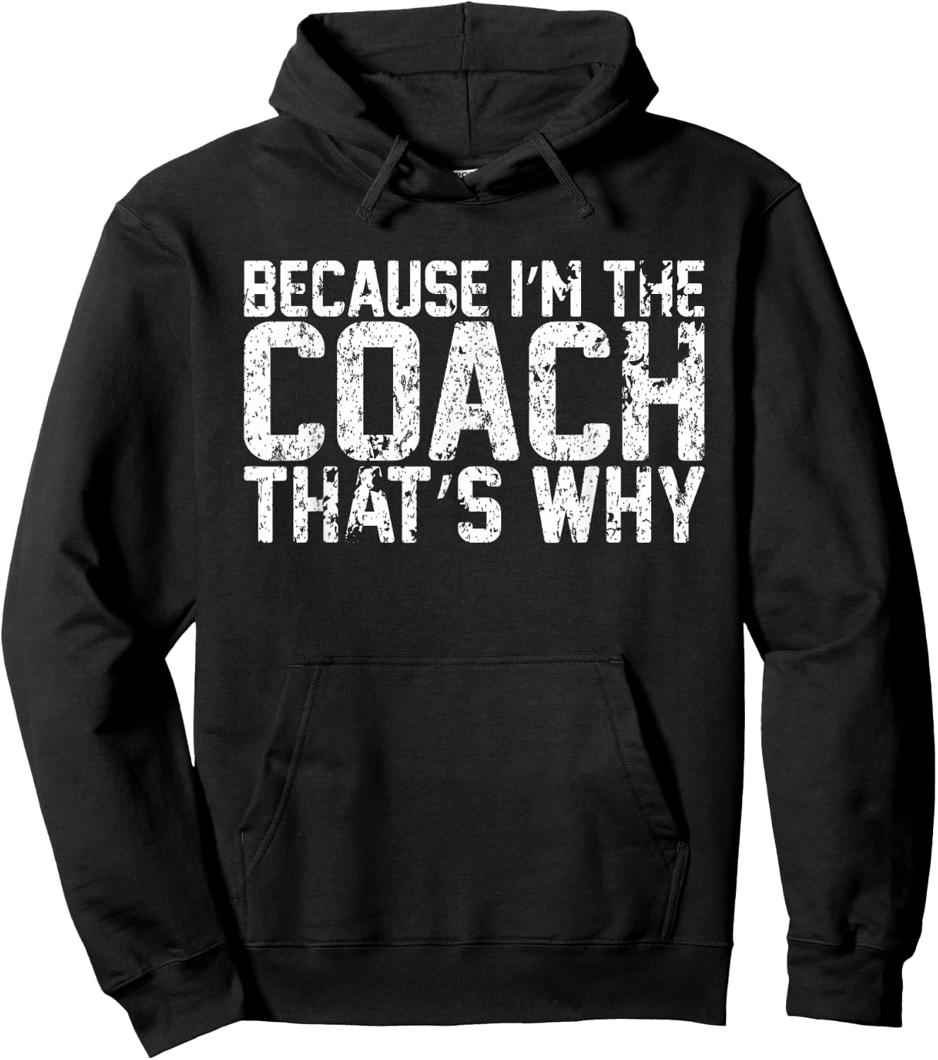 Vintage Because Im The Coach Thats Why Funny Coach Hoodie - Hoodie | Black