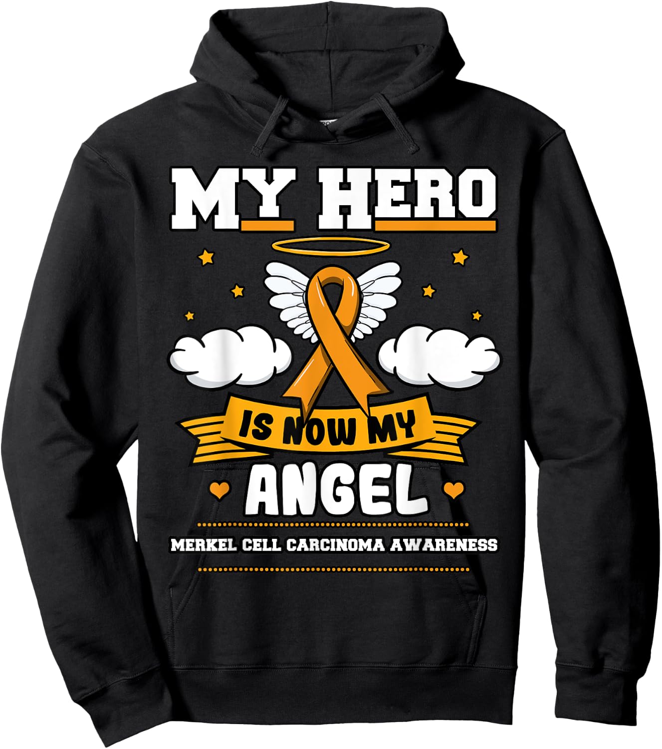 My Hero Is Now My Angel Merkel Cell Carcinoma Awareness Hoodie - Hoodie | Black