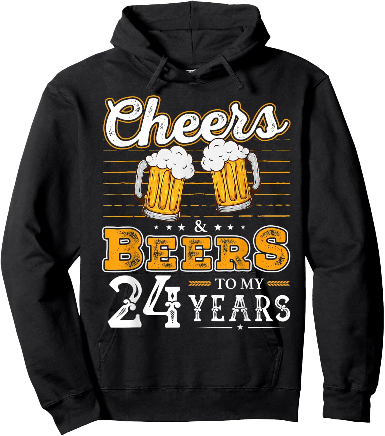 Funny Cheers And Beers To My 24 Years 24th Birthday Hoodie - Hoodie | Black