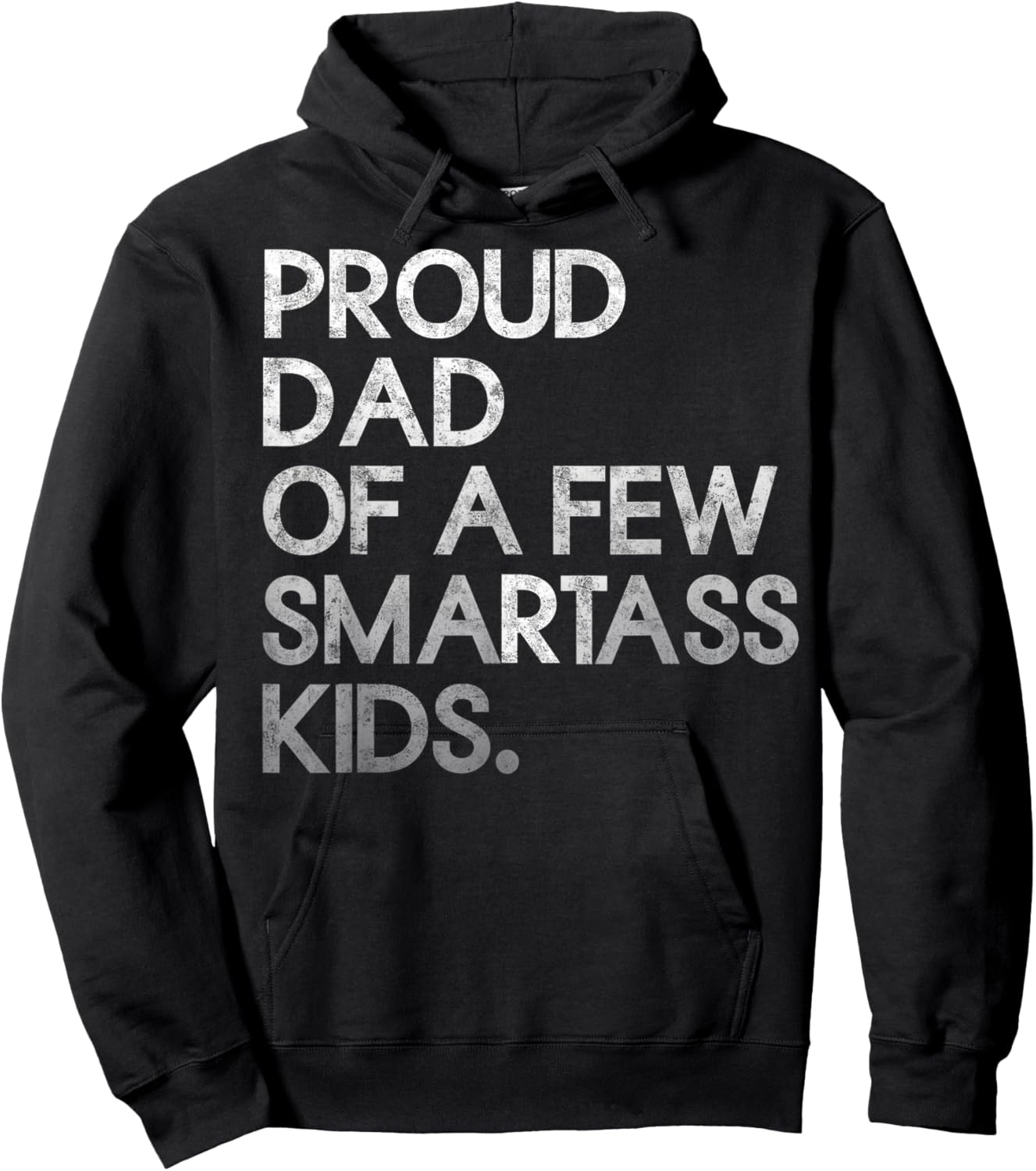 Proud Father of a Few Smartass Kids Father's Day Dad Jokes Hoodie - Hoodie | Black