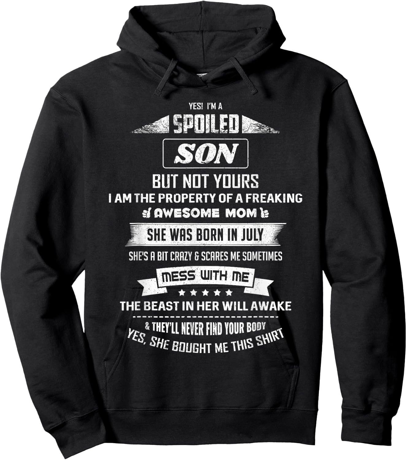 Yes I'm Spoiled Son - July Mom Birthday Present Hoodie - Hoodie | Black