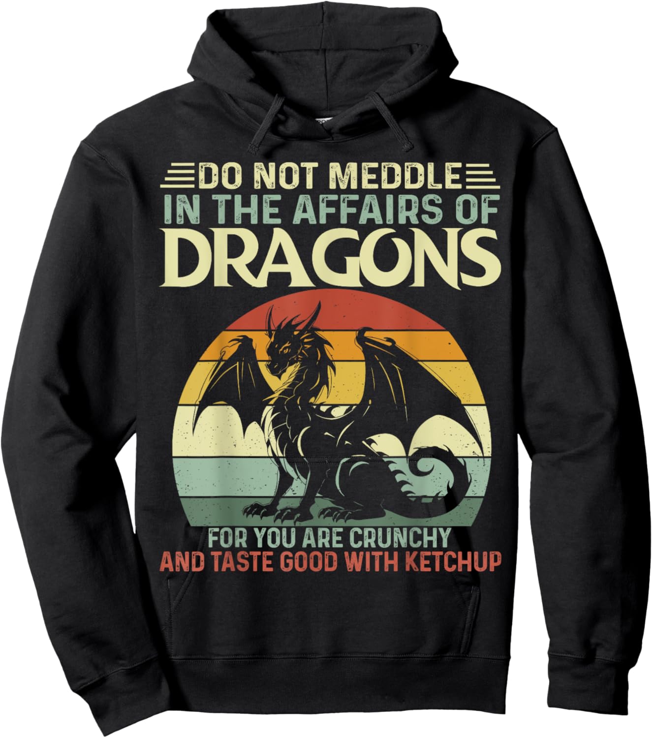 Retro Do Not Meddle In The Affairs Of Dragons Flying Dragons Hoodie - Hoodie | Black