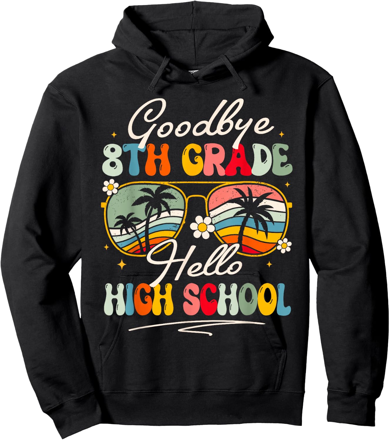 Groovy Goodbye 8th Grade Hello High School Summer Student Hoodie - Hoodie | Black