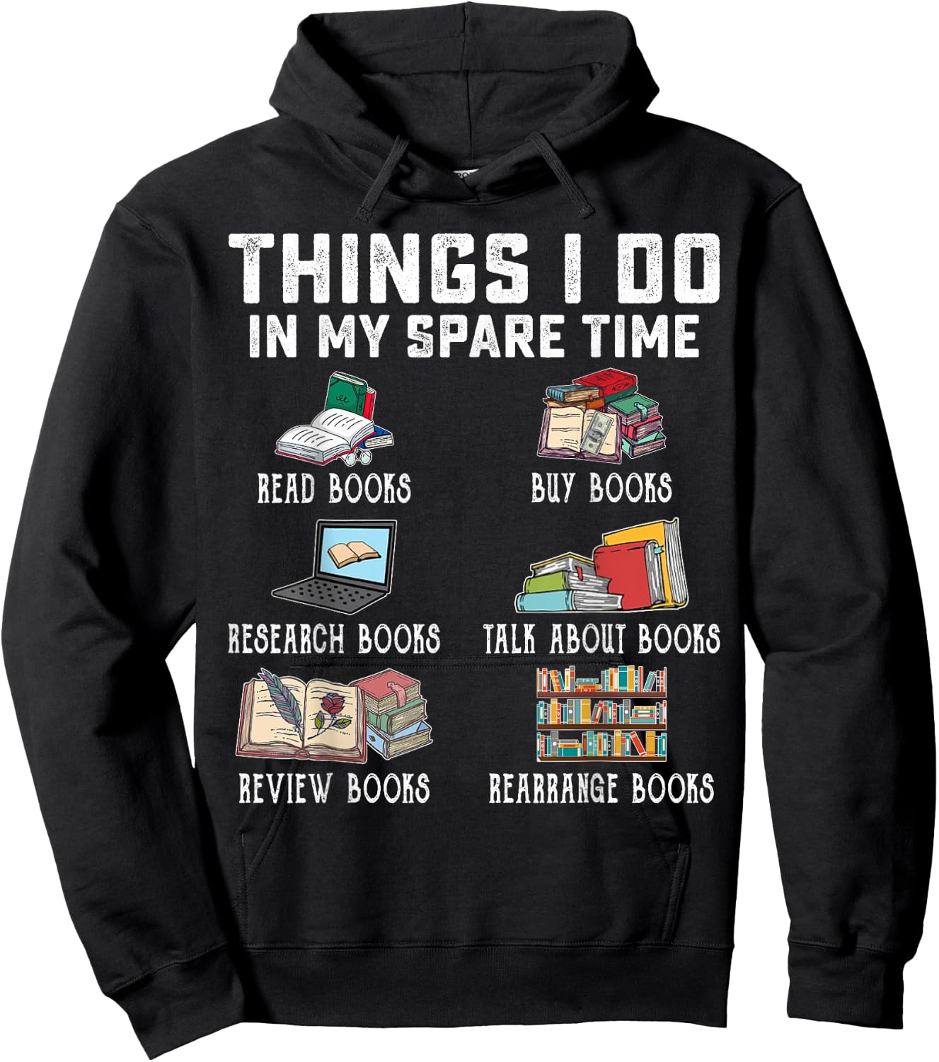 Things I Do In My Spare Time Read Books Buy Books Reader Hoodie - Hoodie | Black