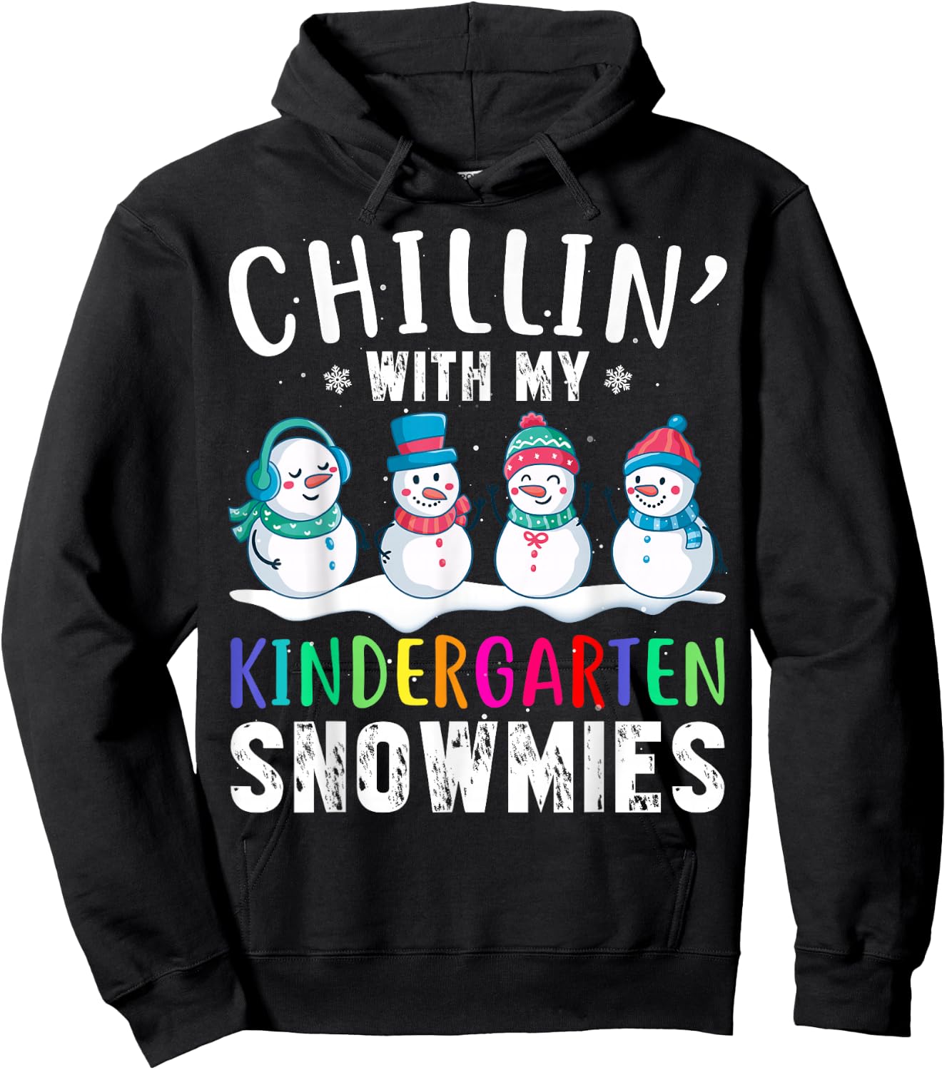 Chillin With My Kindergarten Snowmies Funny Xmas Snowman Hoodie - Hoodie | Black
