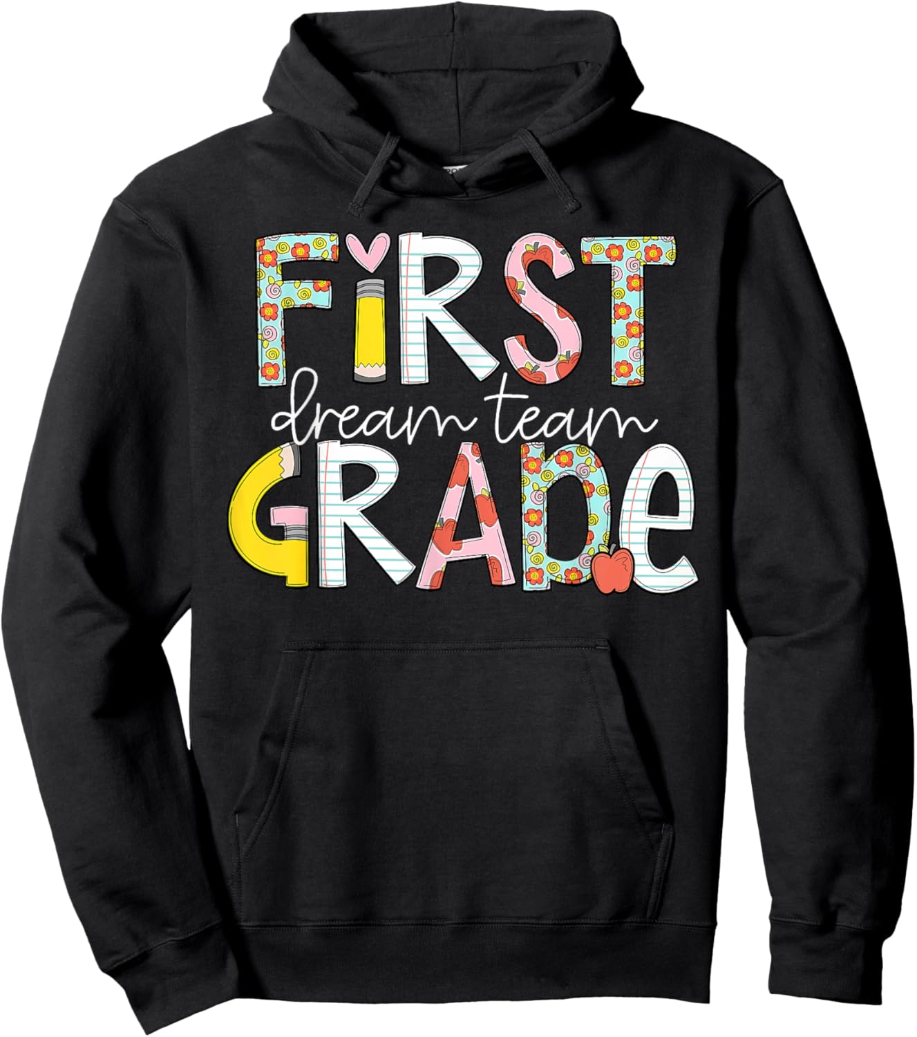 First Grade Teacher Student Dream Team Happy Back To School Hoodie - Hoodie | Black