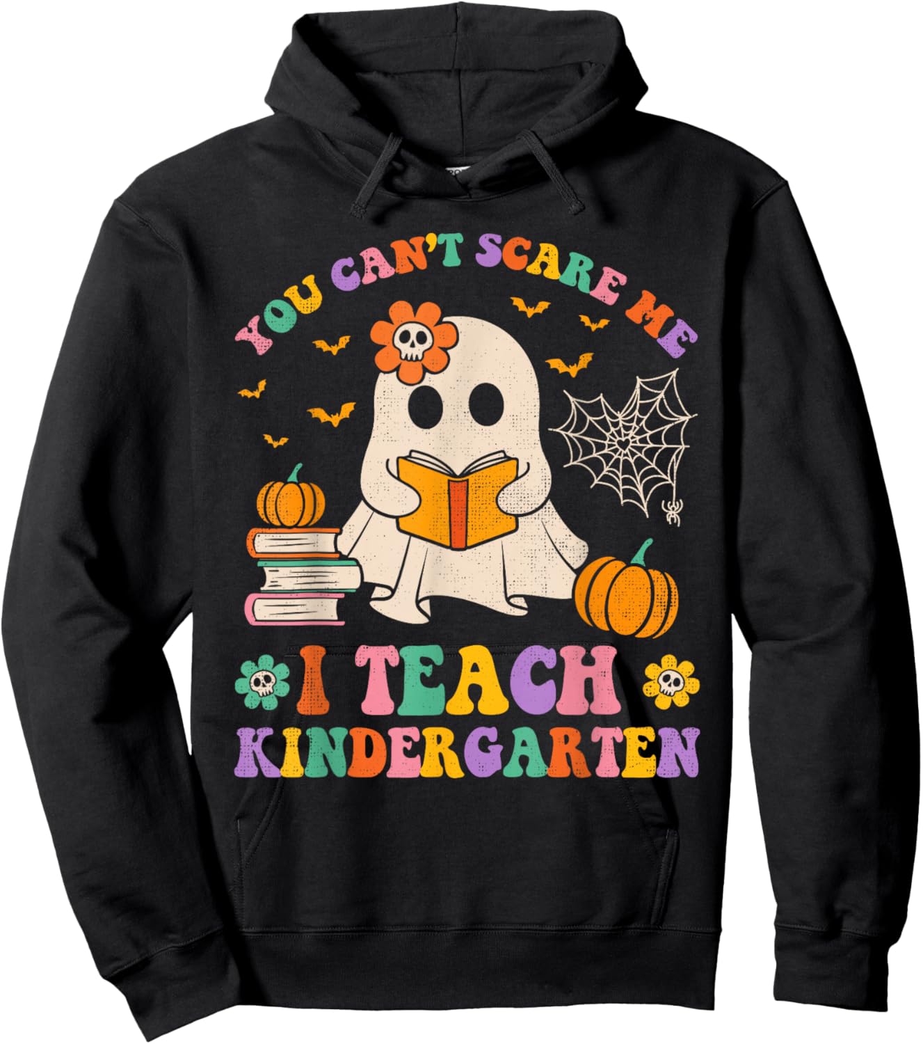 You Can't Scare Me I Teach Kindergarten Teacher Halloween Hoodie - Hoodie | Black