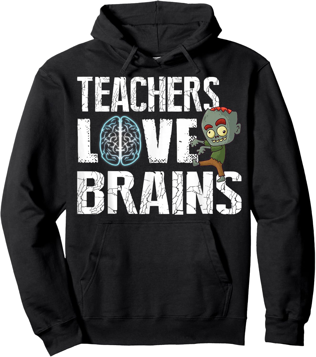 Teachers Love Brains Zombie Halloween Funny Hilarious Hoodie - Hoodie | Black