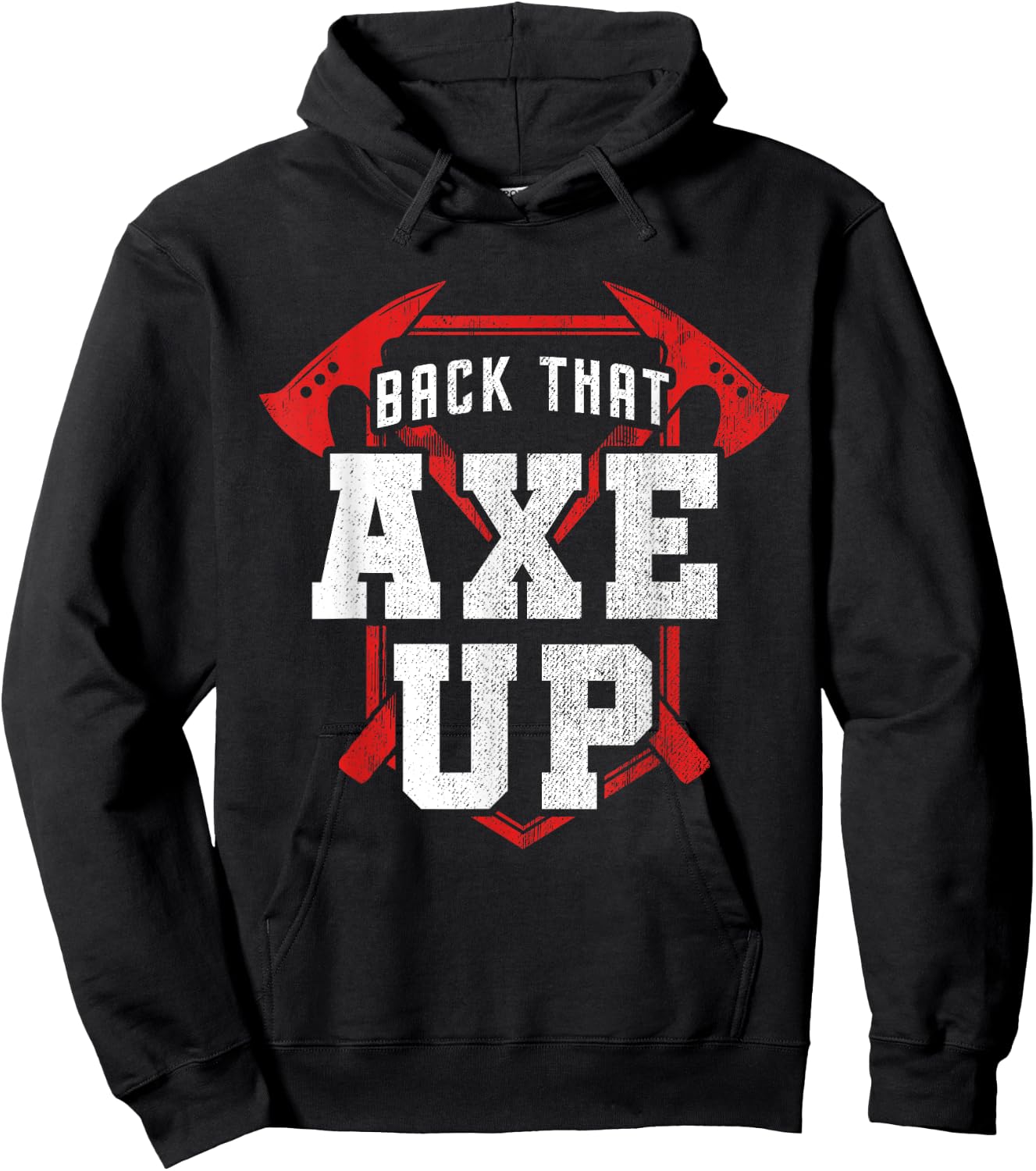 Back That Axe Up Axe Throwing Hoodie - Hoodie | Black