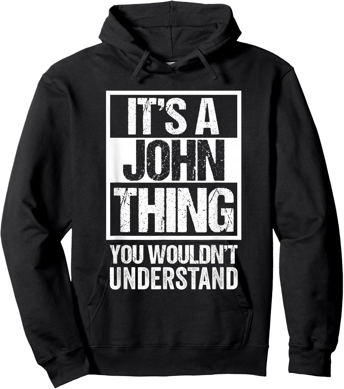 It's A John Thing You Wouldn't Understand Hoodie - Hoodie | Black