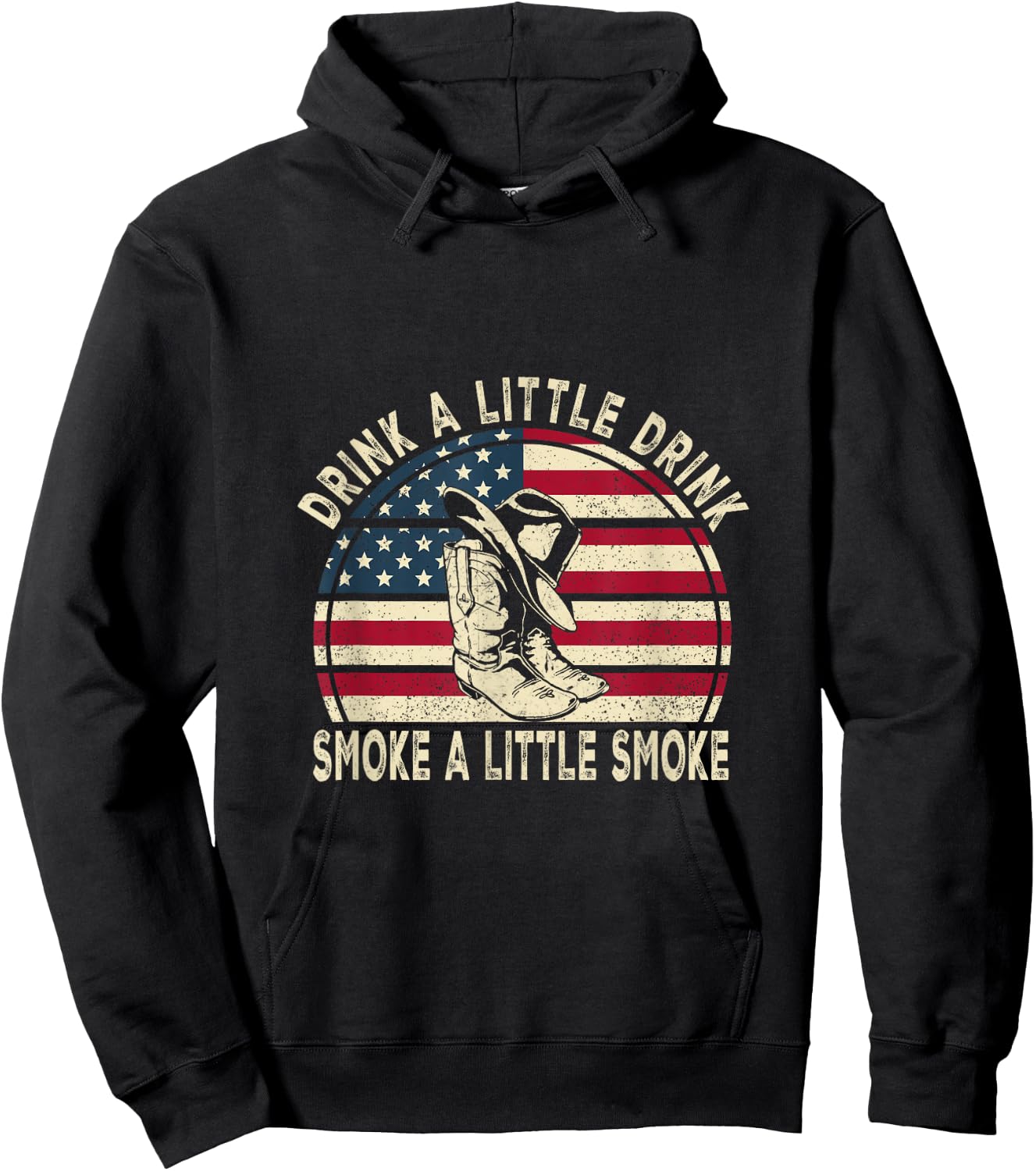 Drink A Little Drink, Smoke A Little Smoke Retro Cowboy Hat Hoodie - Hoodie | Black