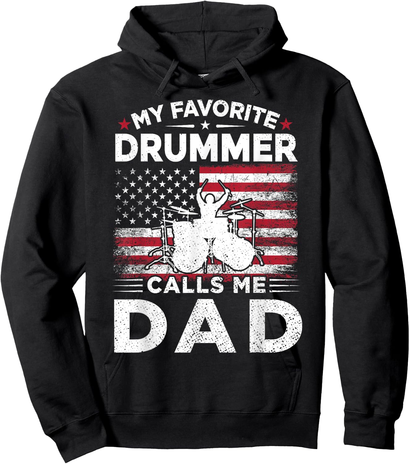 My Favorite Drummer Calls Me Dad USA Flag Drummer Dad Gift Women Men Hoodie - Hoodie | Black