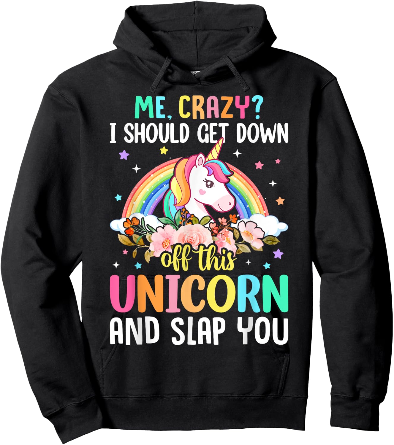 Unicorn Lover - Funny I Should Get Down Off This Unicorn Hoodie - Hoodie | Black
