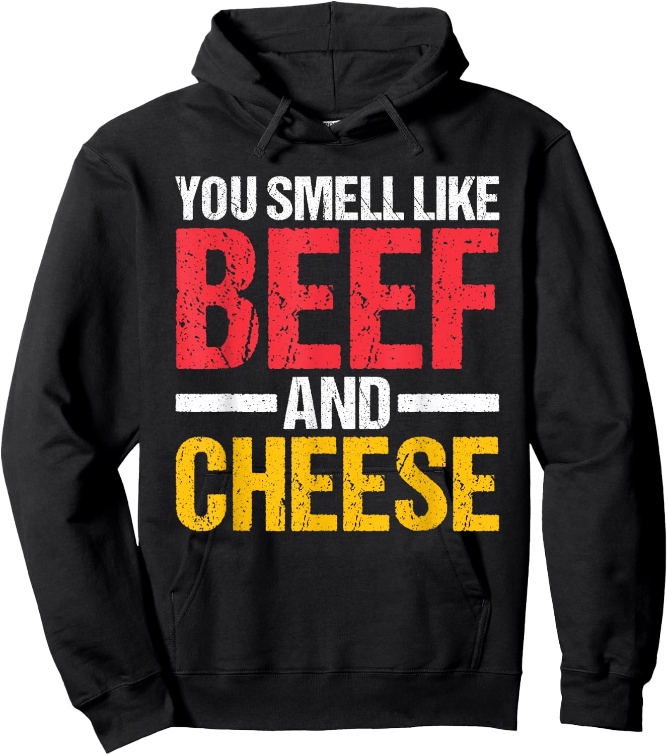 You Smell Like Beef and Cheese Hoodie - Hoodie | Black