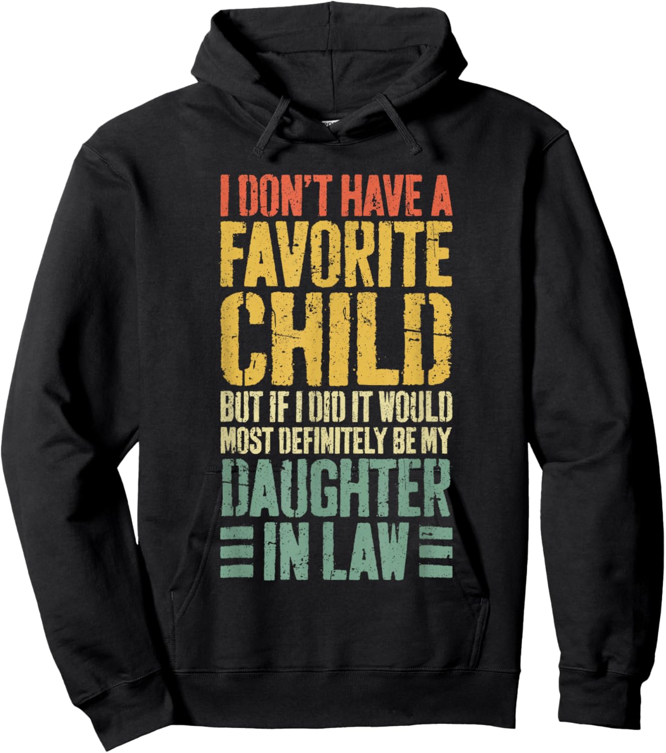 I Don't Have A Favorite Child Daughter In Law Shirt Hoodie - Hoodie | Black
