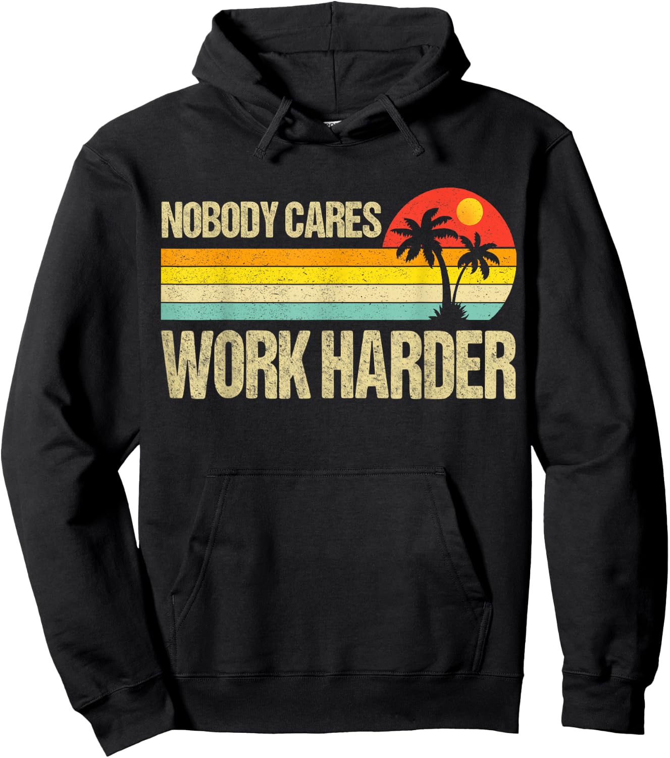 Nobody Cares Work Harder Motivational Fitness Workout Gym Hoodie - Hoodie | Black