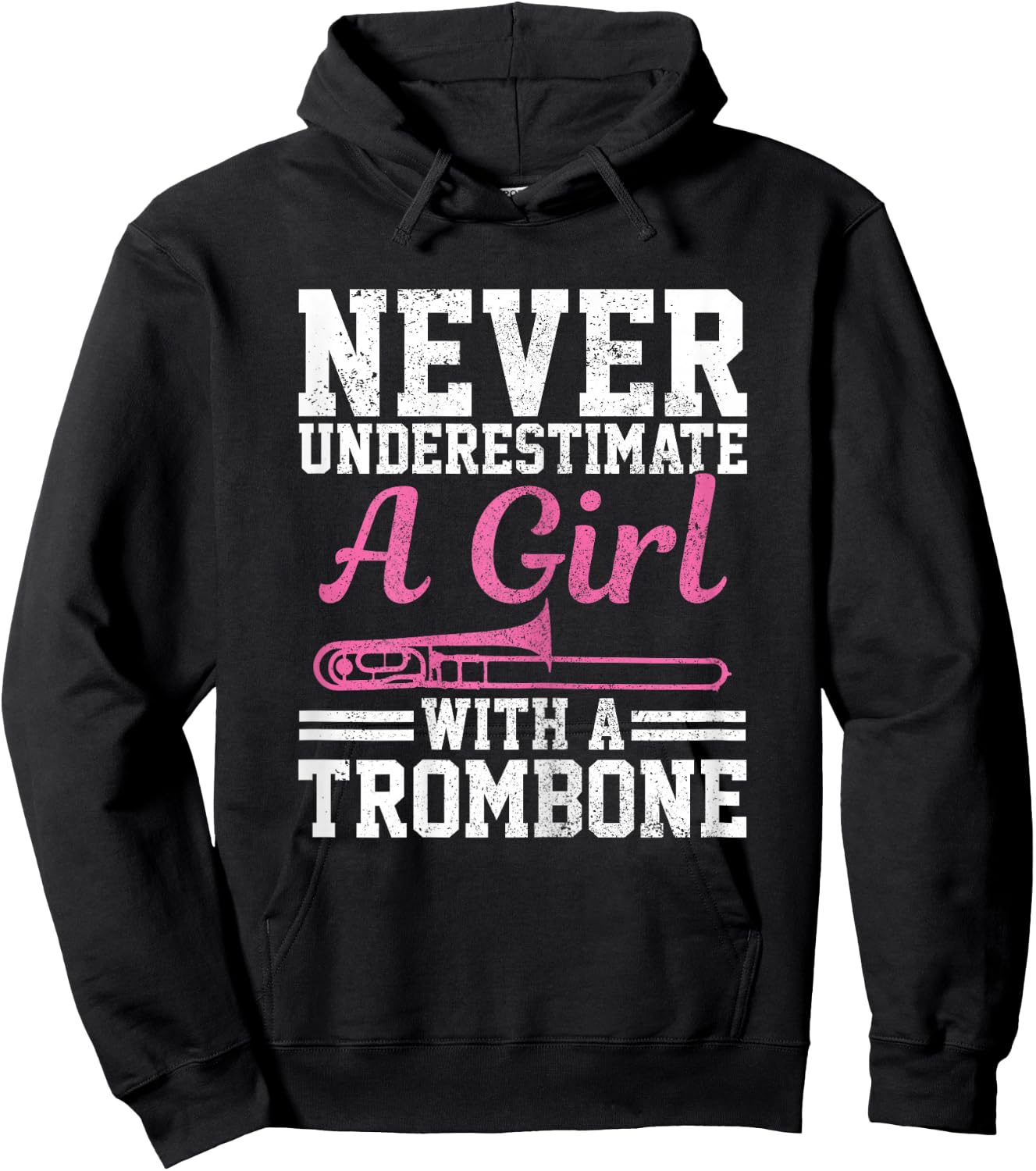 Never Underestimate A Girl With A Trombone Marching Band Hoodie - Hoodie | Black