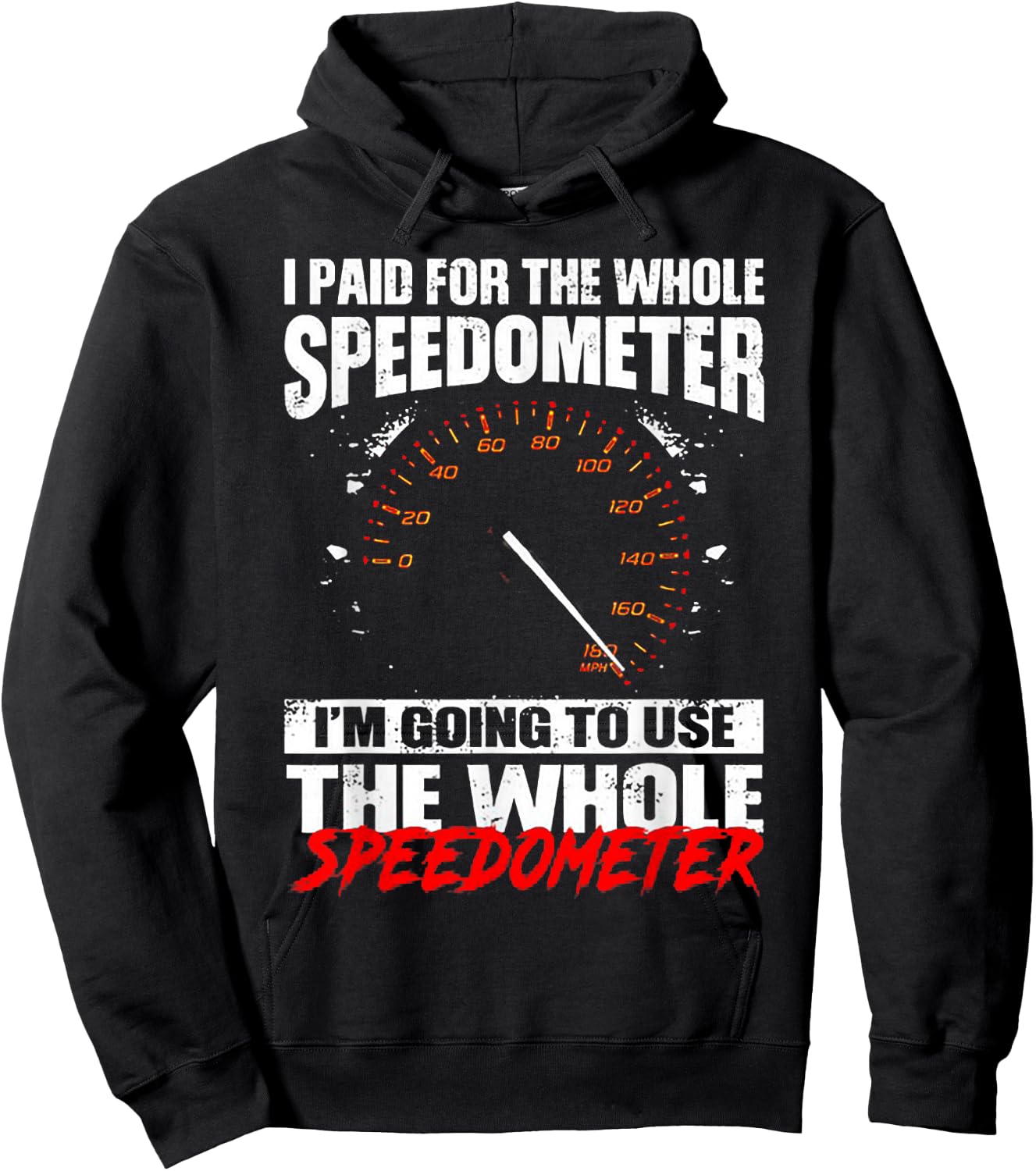 I Paid For The Whole Speedometer I'm Going To Use Hoodie - Hoodie | Black