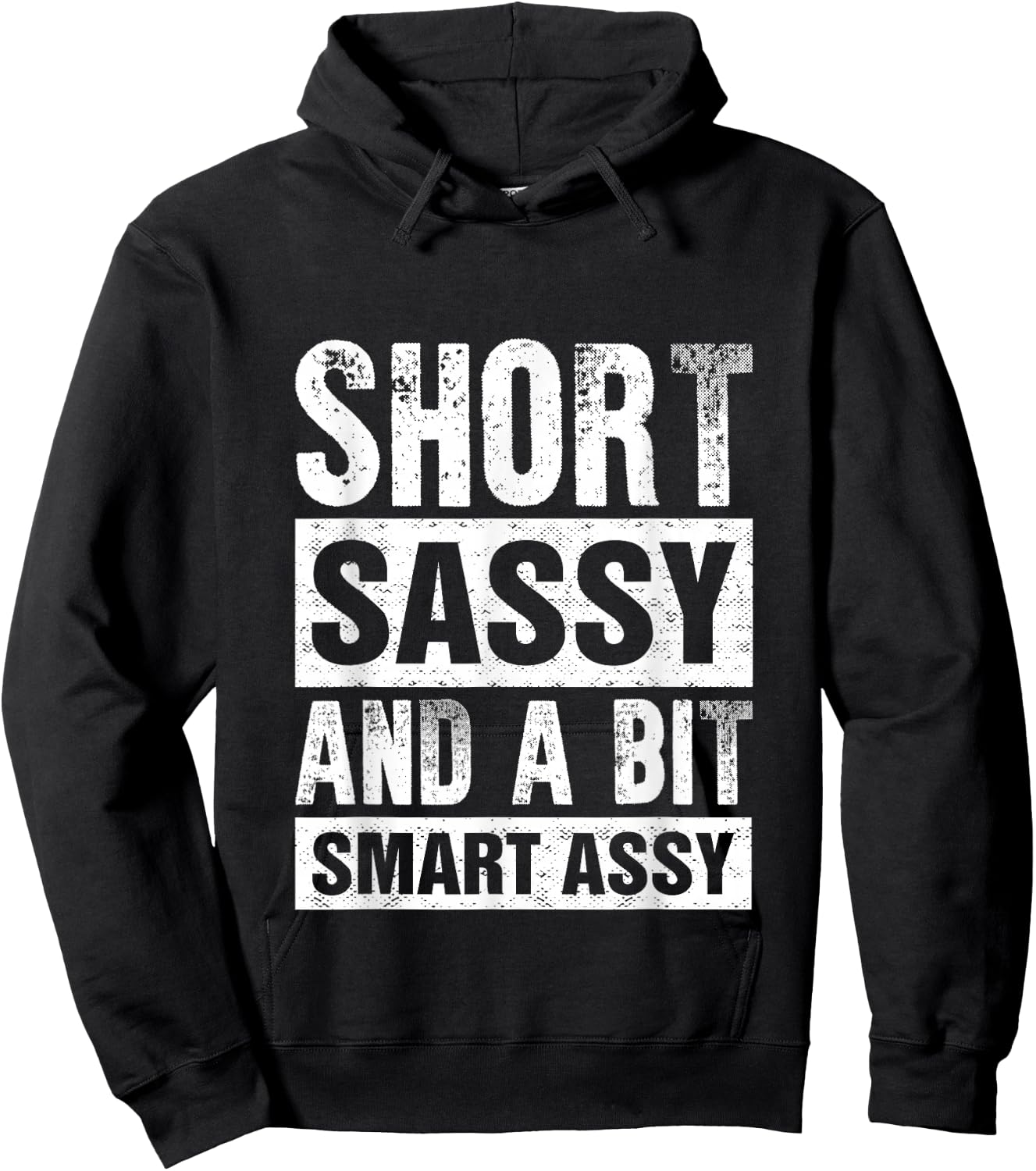 Short Sassy And A Bit Smart Assy Hoodie - Hoodie | Black