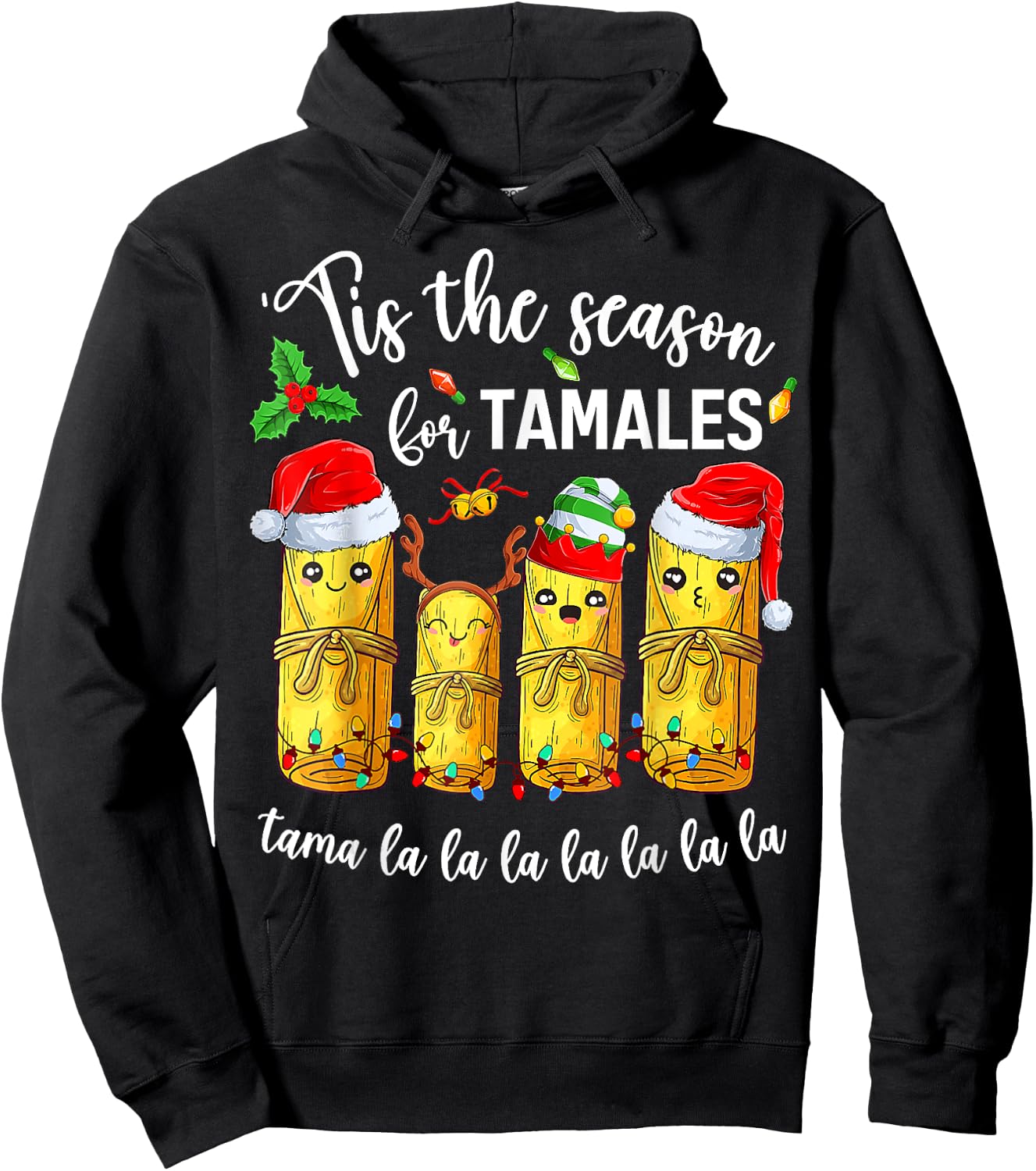 Tis The Season For Tamales Christmas Holiday Mexican Food Hoodie - Hoodie | Black