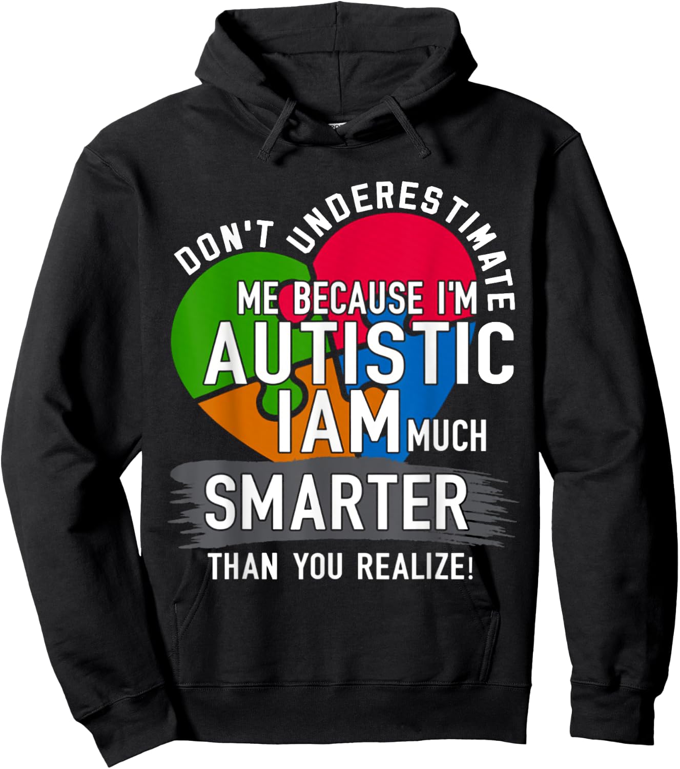 Don't Underestimate Me Because I'm Autistic AUTISM Hoodie - Hoodie | Black