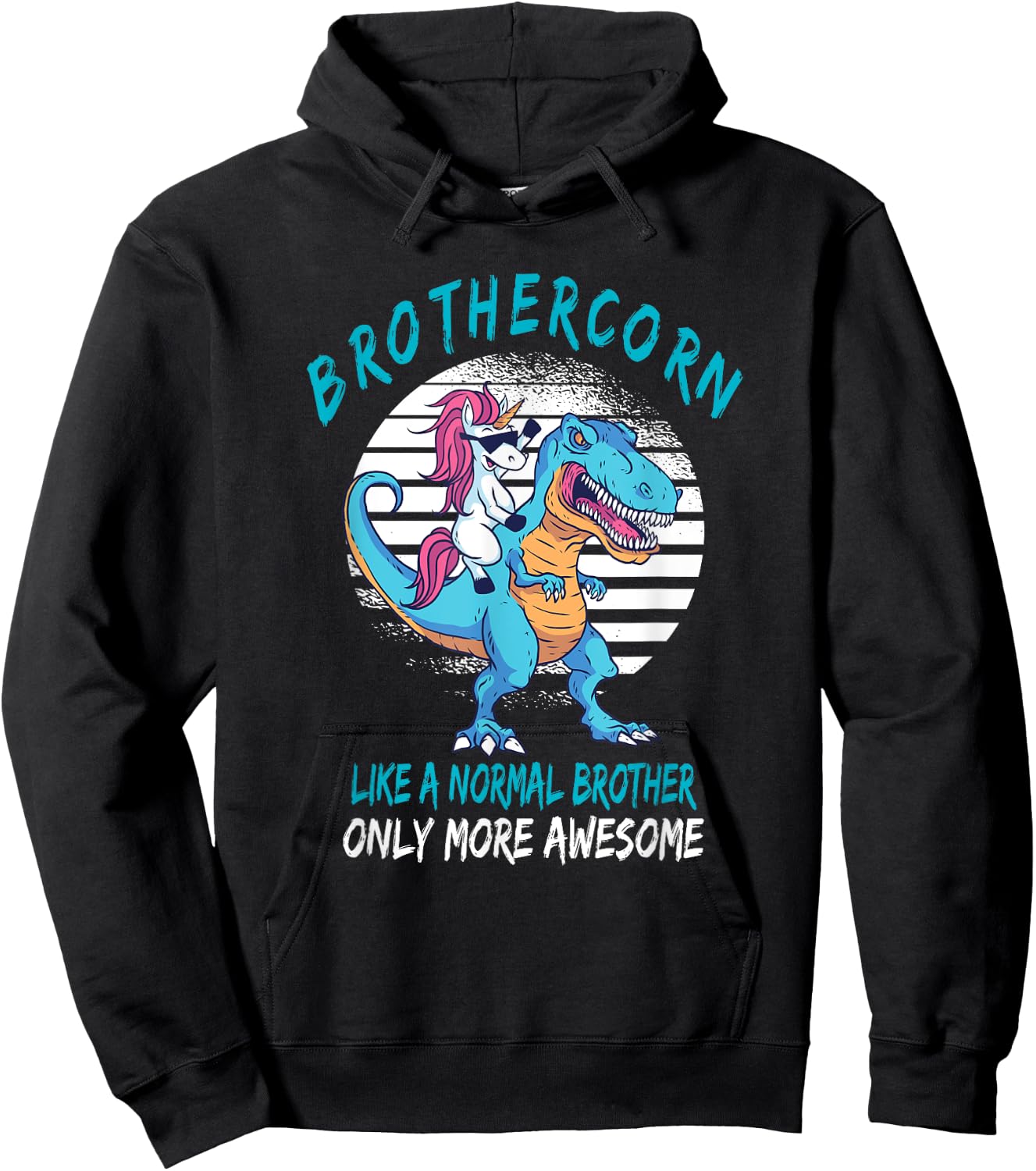 Brothercorn Like A Brother Only Awesome Unicorn T-Rex Hoodie - Hoodie | Black