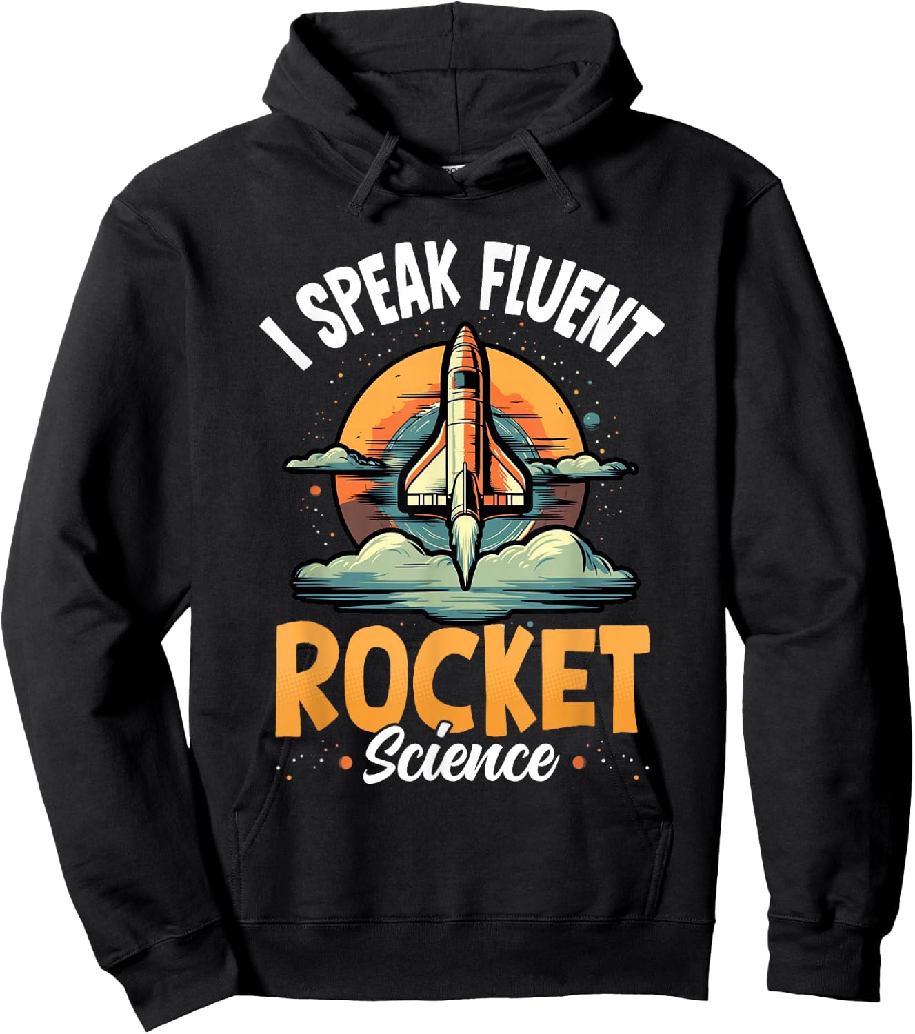 I Speak Fluent Rocket Science Astronaut Aerospace Engineer Hoodie - Hoodie | Black