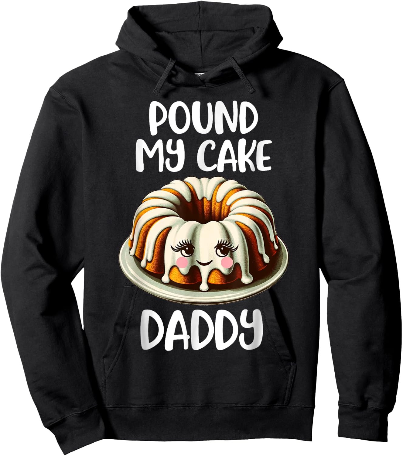 Inappropriate Pound My Cake Daddy Hoodie - Hoodie | Black
