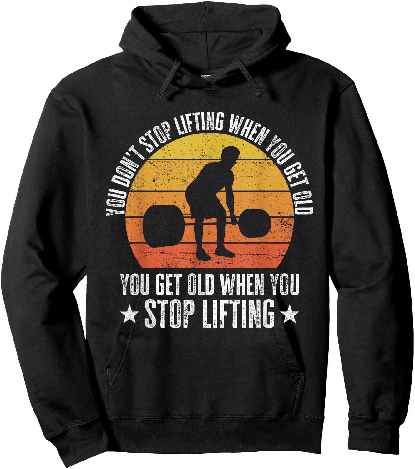 You Don't Stop Lifting When You Get Old Funny Weightlifting Hoodie - Hoodie | Black