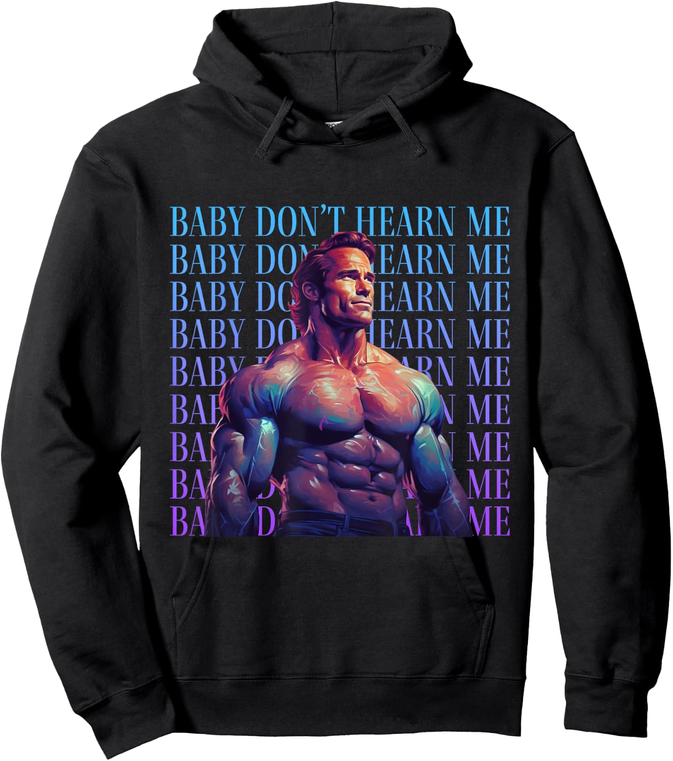 Baby Don't Hurt Me - Funny Don't Hearn Me Meme Hoodie - Hoodie | Black