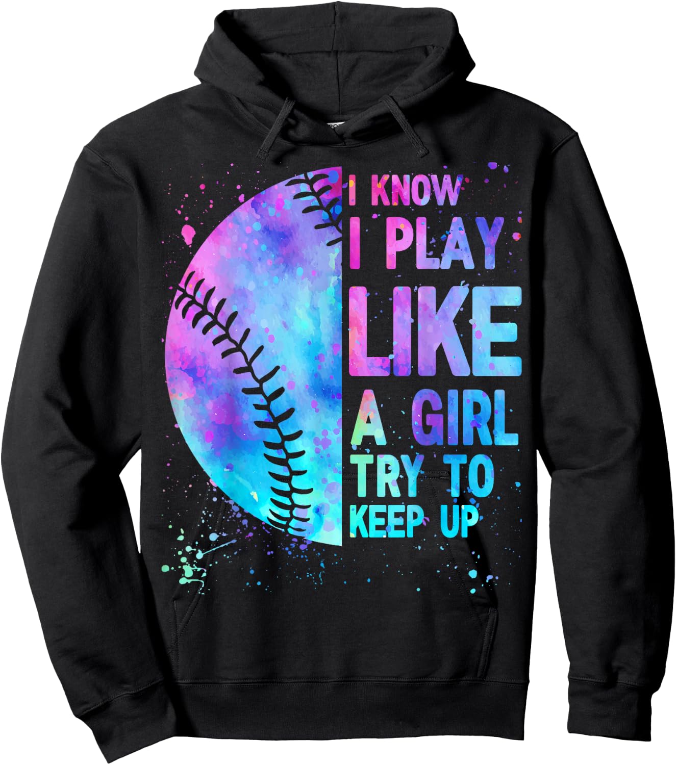 Funny Softball I Know I Play Like A Girl Mom Women Hoodie - Hoodie | Black