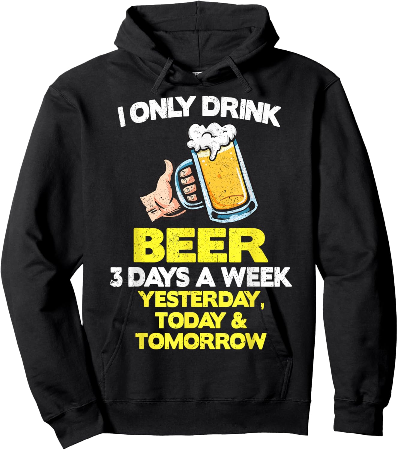 I Only Drink Beer Lover 3 Days A Week Funny Drinking Drinker Hoodie - Hoodie | Black