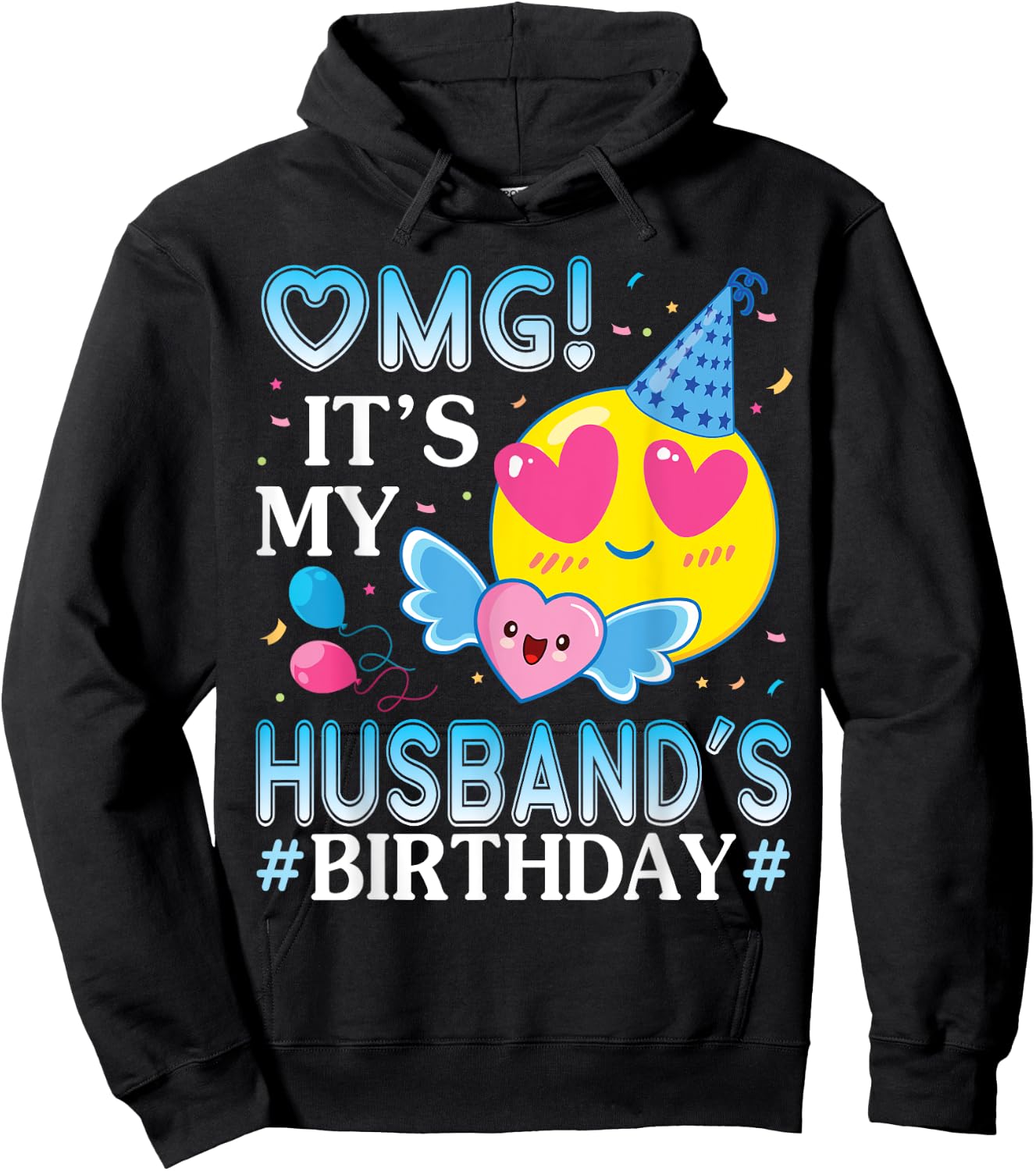 OMG It's My Husband's Birthday Happy To Him And Wife Hoodie - Hoodie | Black